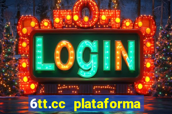 6tt.cc plataforma de jogos